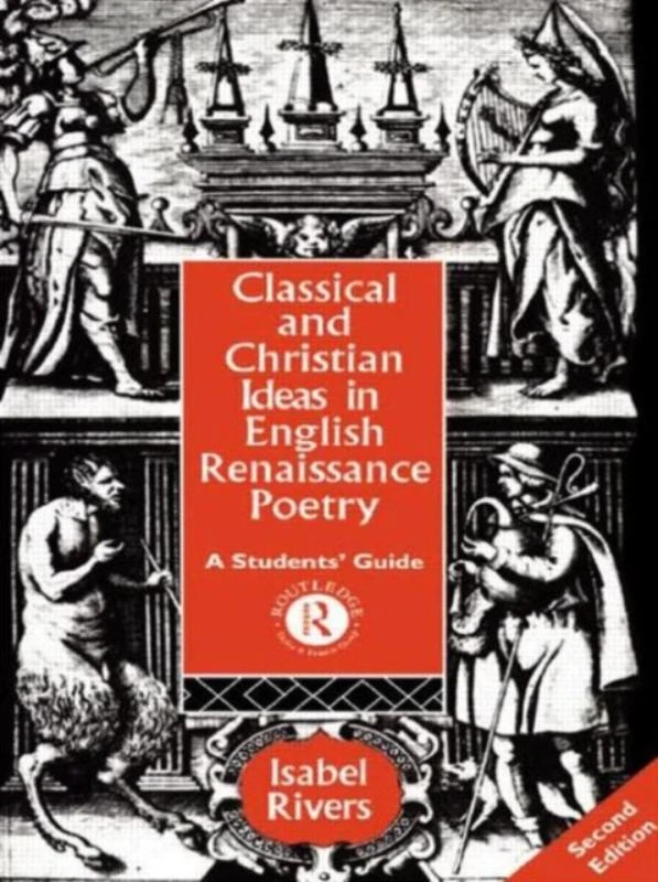 Classical and Christian Ideas in English Renaissance Poetry – Rivers, Isabel – boek cover