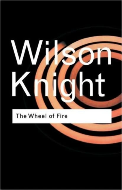 The Wheel of Fire – Knight, G. Wilson – boek cover