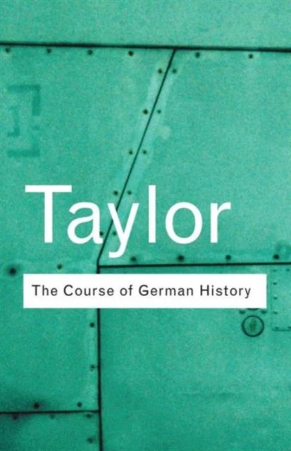 The Course of German History – Taylor, A.J.P. – boek cover