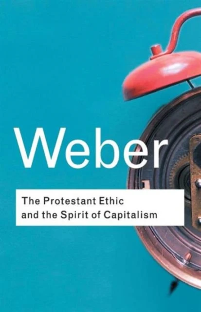 The Protestant Ethic and the Spirit of Capitalism – Weber, Max – boek cover