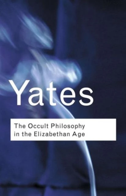 The Occult Philosophy in the Elizabethan Age – Yates, Frances – boek cover