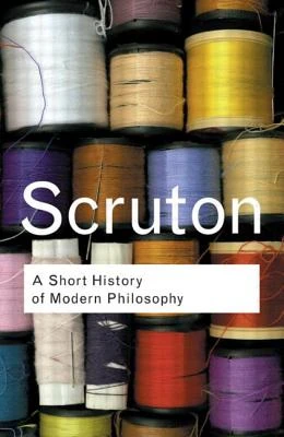 A Short History of Modern Philosophy – Scruton, Roger – boek cover