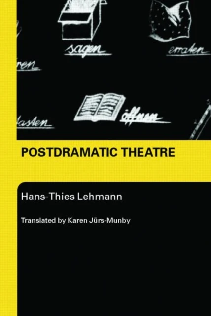 Postdramatic Theatre – Lehmann, Hans-Thies (Johann Wolfgang Goethe-Universitat, Germany) – boek cover