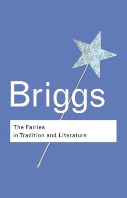 The Fairies in Tradition and Literature – Briggs, Katharine – boek cover