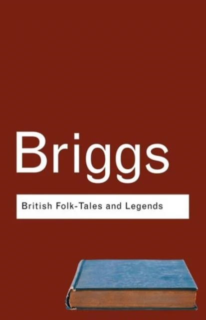 British Folk Tales and Legends – Briggs, Katharine – boek cover