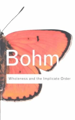 Wholeness and the Implicate Order – Bohm, David – boek cover