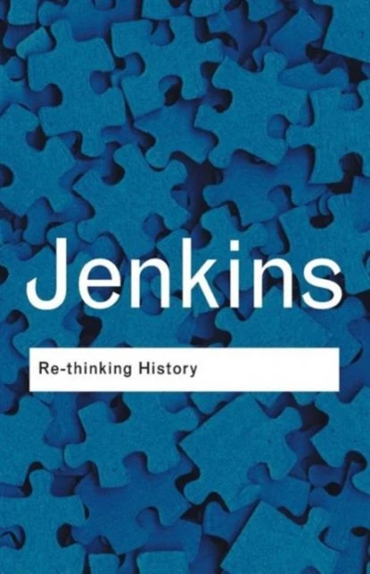 Rethinking History – Jenkins, Keith (University College Chichester, UK) – boek cover