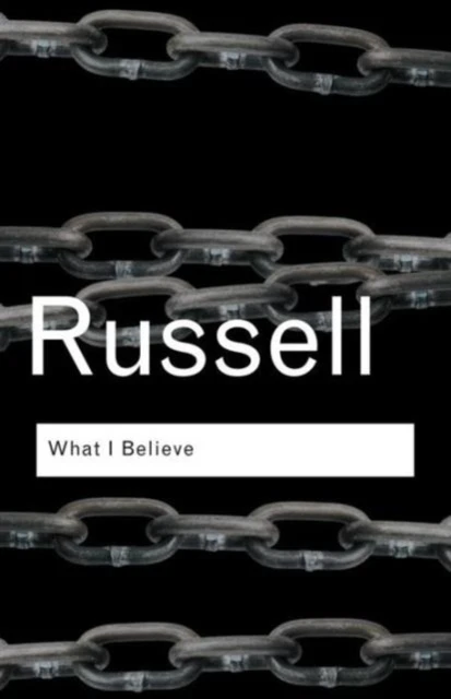 What I Believe – Russell, Bertrand – boek cover