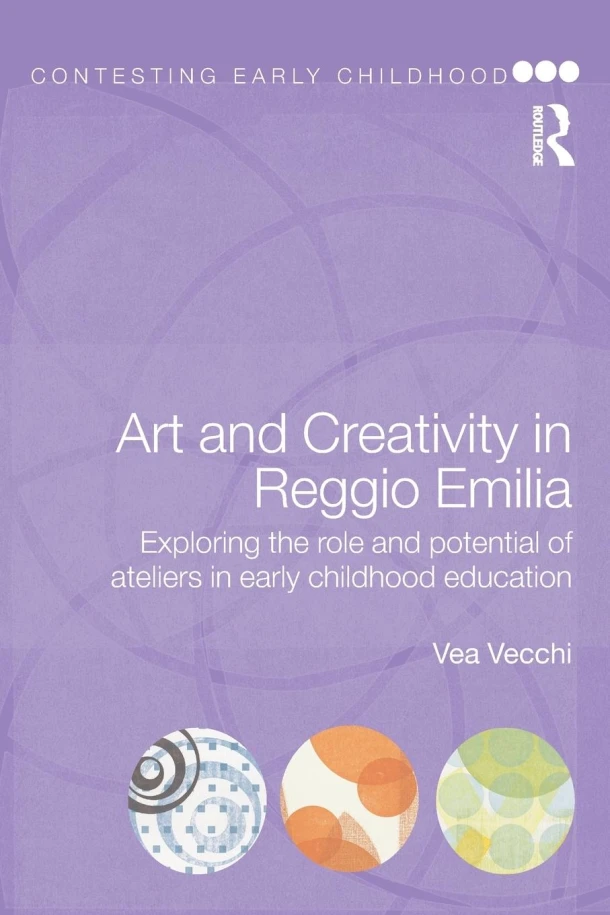 Art and Creativity in Reggio Emilia – Vea (Education Consultant Vecchi – boek cover
