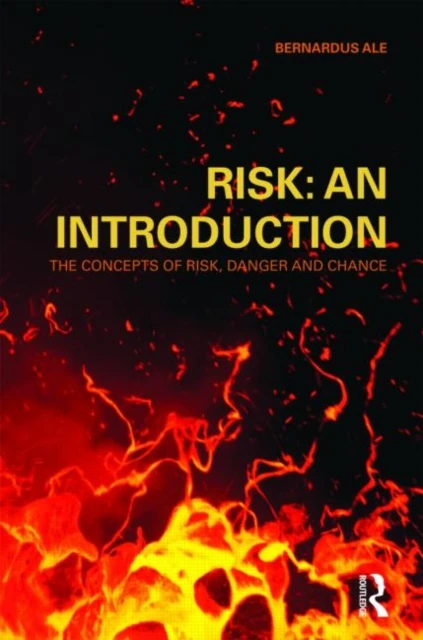 Risk: An Introduction – Ale, Ben (Delft University of Technology, the Netherlands) – boek cover
