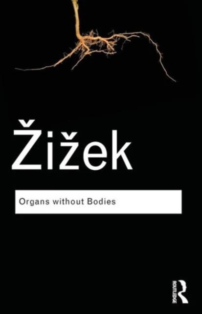 Organs without Bodies – Zizek, Slavoj (University of Ljubljana, Slovenia) – boek cover