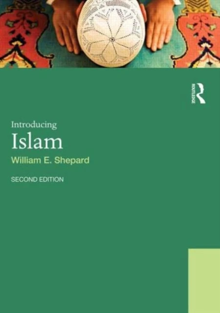 Introducing Islam – Shepard, William E. (University of Canterbury, New Zealand) – boek cover