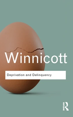 Deprivation and Delinquency – Winnicott, D. W. – boek cover