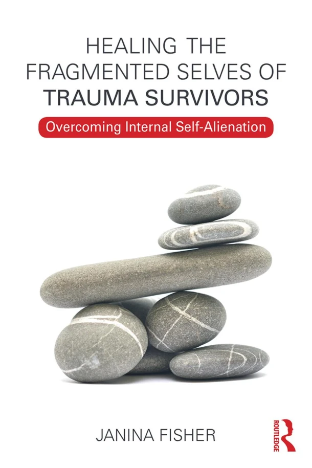 Healing the Fragmented Selves of Trauma Survivors – Janina Fisher – boek cover