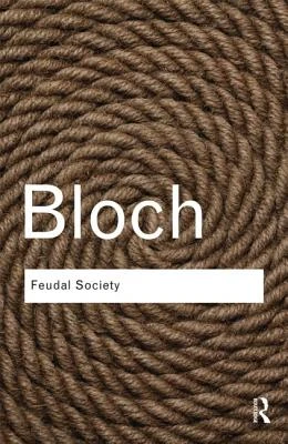 Feudal Society – Bloch, Marc – boek cover