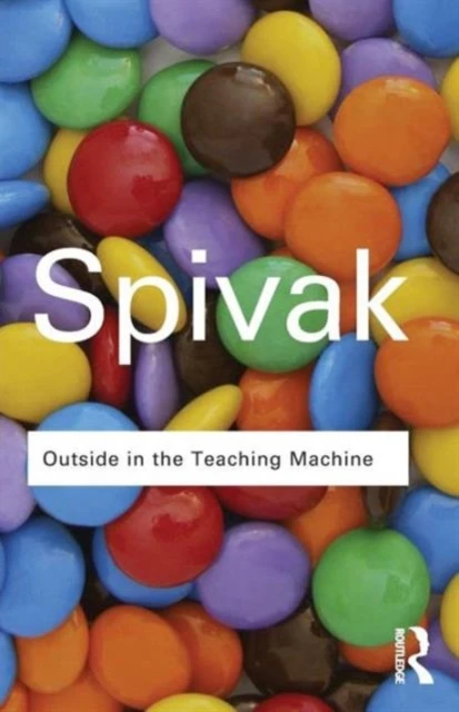 Outside in the Teaching Machine – Spivak, Gayatri Chakravorty – boek cover