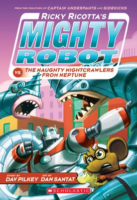 Ricky Ricotta's Mighty Robot vs. the Naughty Nightcrawlers from Neptune (Ricky Ricotta's Mighty Robot #8) – Dav Pilkey – boek cover