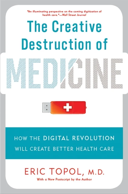 The Creative Destruction of Medicine (Revised and Expanded Edition) – Eric Topol – boek cover