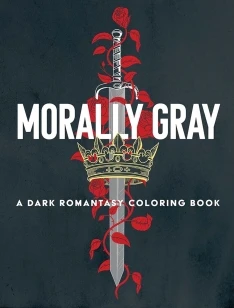Morally Gray: A Dark Romantasy Coloring Book – Ana Bidault – boek cover