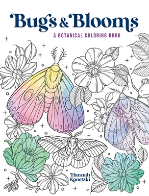 Bugs & Blooms: A Botanical Coloring Book – Hannah Konetzki – boek cover
