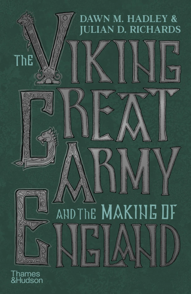 The Viking Great Army and the Making of England – Dawn Hadley – boek cover