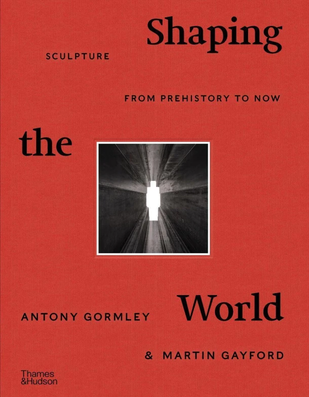 Shaping the World – Antony Gormley – boek cover