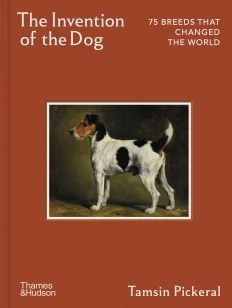 The Invention of the Dog – Tamsin Pickeral – boek cover