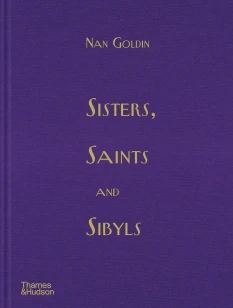 Sisters, Saints and Sibyls – Nan Goldin – boek cover