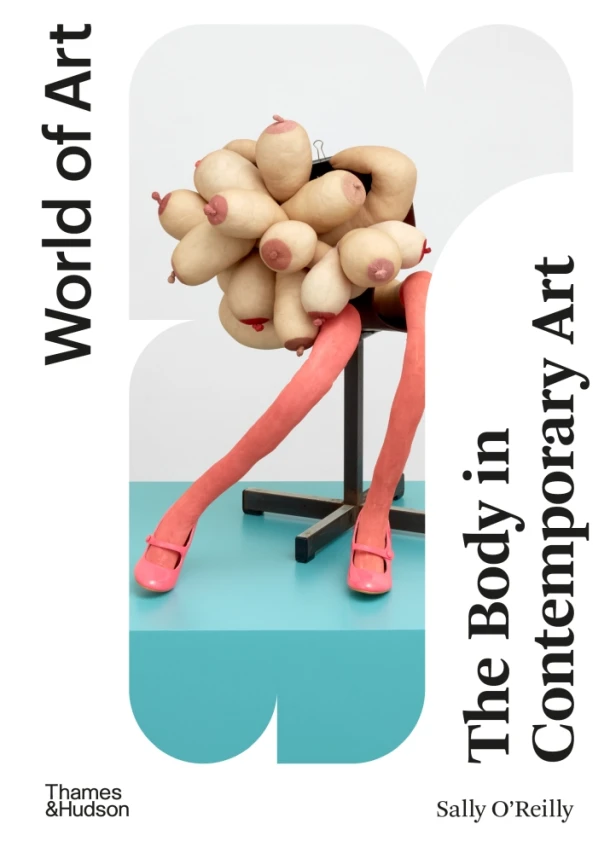 The Body in Contemporary Art – Sally O¿Reilly – boek cover