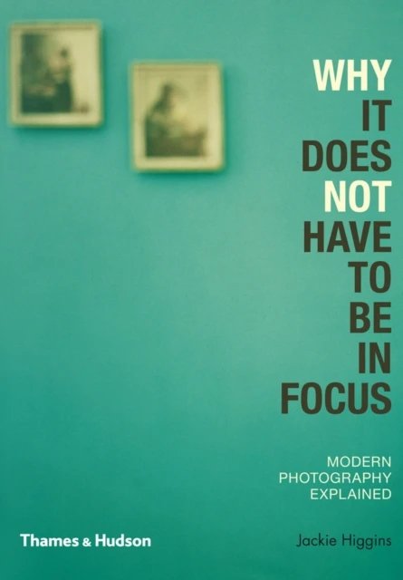 Why It Does Not Have To Be In Focus – boek cover