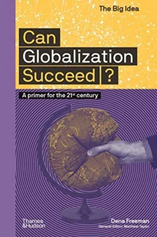 Can Globalization Succeed? – Dena Freeman – boek cover