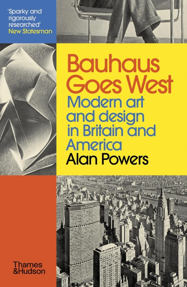 Bauhaus Goes West – Alan Powers – boek cover
