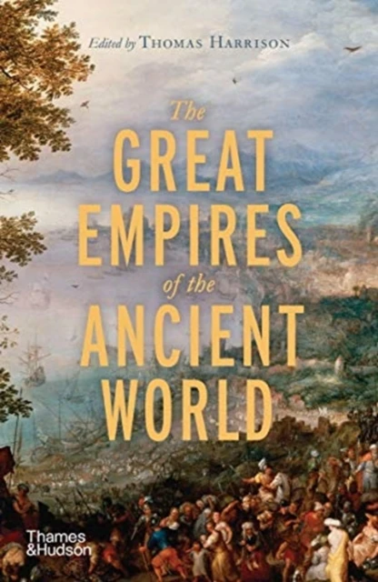 The Great Empires of the Ancient World – Thomas Harrison – boek cover