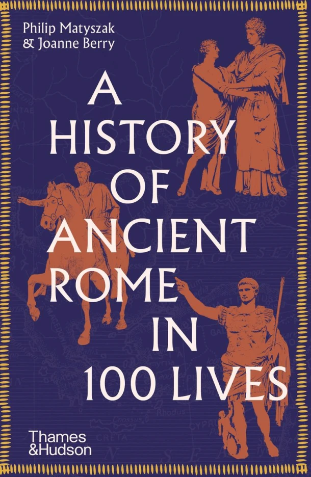 A History of Ancient Rome in 100 Lives – Philip Matyszak – boek cover