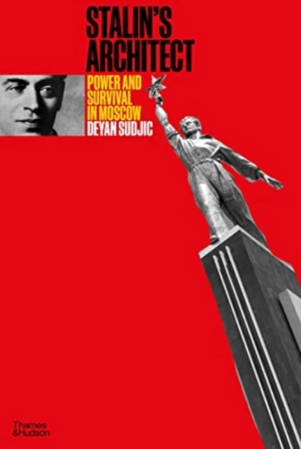 Stalin's Architect – Deyan Sudjic – boek cover