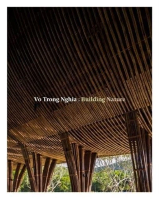Vo Trong Nghia: Building Nature – boek cover