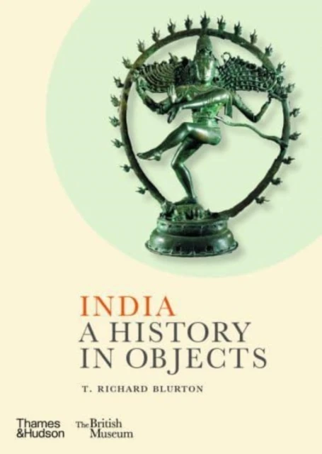 India: A History in Objects (British Museum) – T. Richard Blurton – boek cover