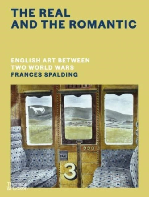 The Real and the Romantic: English Art Between Two World Wars ¿ A Times Best Art Book of 2022 – boek cover
