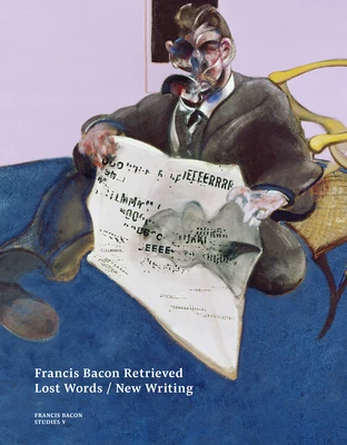 Francis Bacon Retrieved - Lost Words / New Writing – Martin Harrison – boek cover