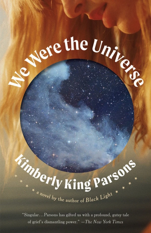 We Were the Universe – Kimberly King Parsons – boek cover