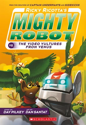 Ricky Ricotta's Mighty Robot vs. the Voodoo Vultures from Venus (Ricky Ricotta's Mighty Robot #3) – Dav Pilkey – boek cover