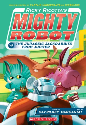 Ricky Ricotta's Mighty Robot vs. the Jurassic Jackrabbits from Jupiter (Ricky Ricotta's Mighty Robot #5) – Dav Pilkey – boek cover