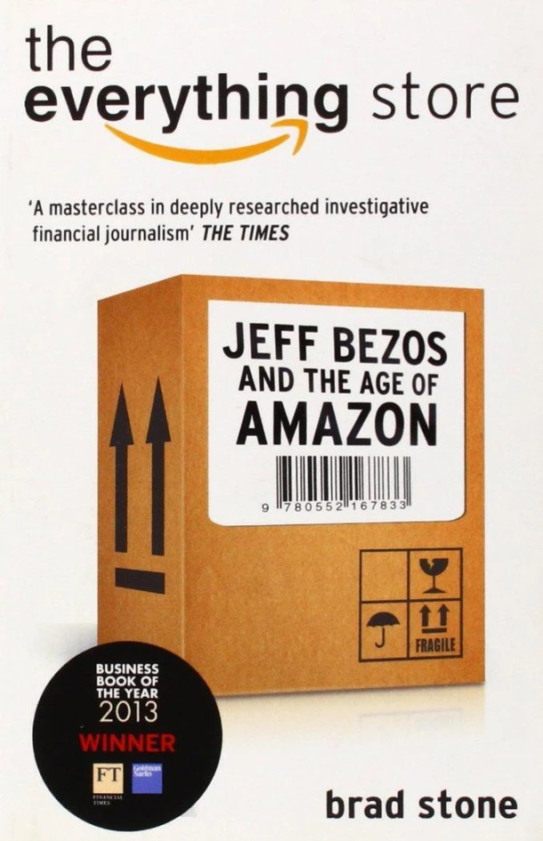 The Everything Store: Jeff Bezos and the Age of Amazon – Brad Stone – boek cover