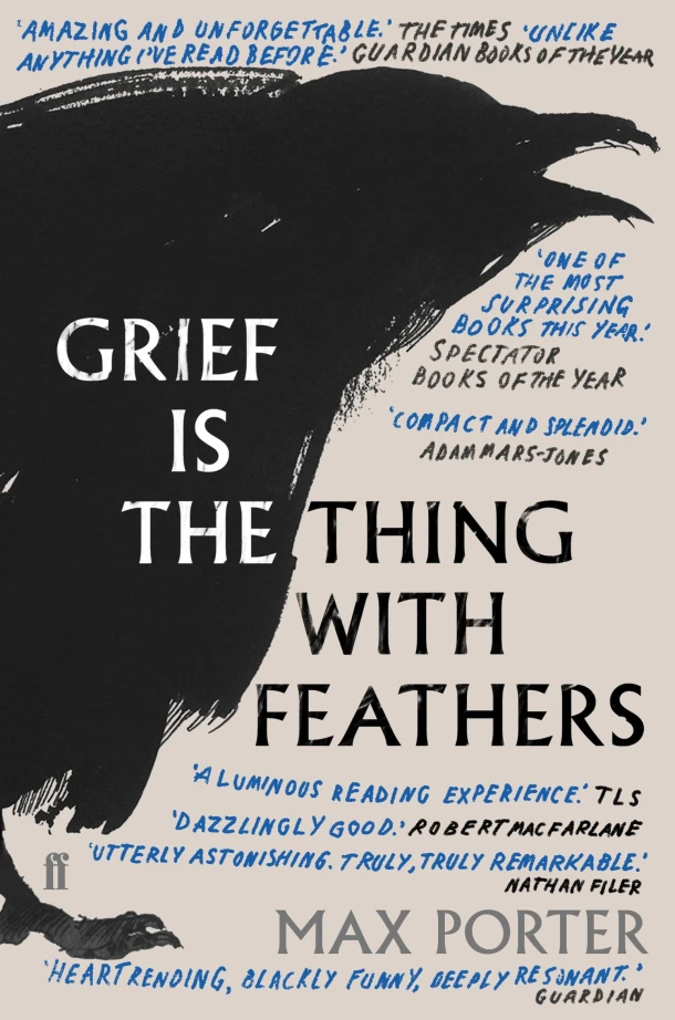 Grief Is the Thing with Feathers – Max Porter – boek cover