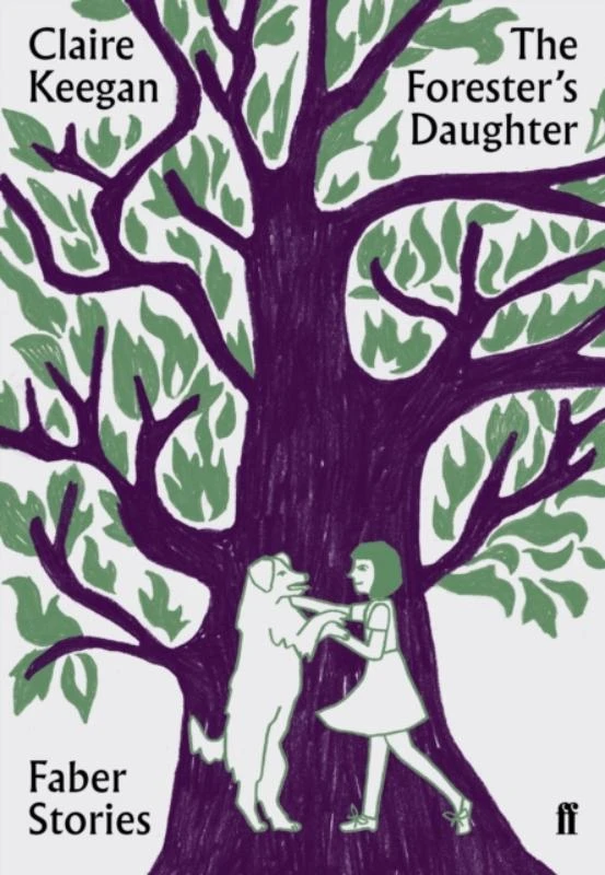 The Forester's Daughter – Claire Keegan – boek cover