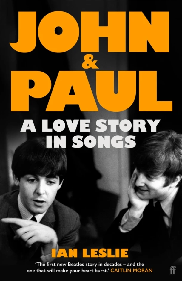 John and Paul: A Love Story in Songs - 'The first new Beatles story in decades' – Ian Leslie – boek cover