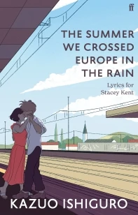 The Summer We Crossed Europe in the Rain – Kazuo Ishiguro – boek cover