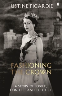 Fashioning the Crown – Justine Picardie – boek cover