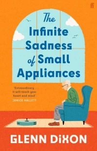 The Infinite Sadness of Small Appliances – Glenn Dixon – boek cover