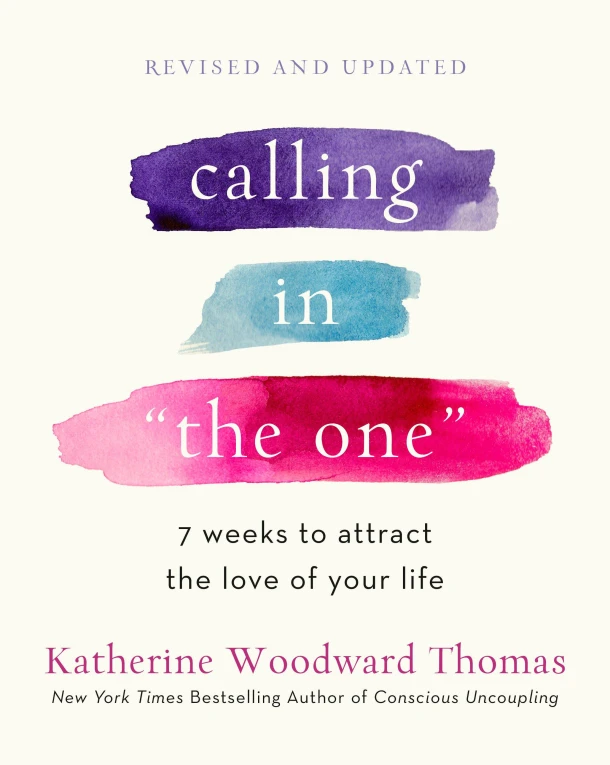Calling in "The One" Revised and Expanded – Katherine Woodward Thomas – boek cover